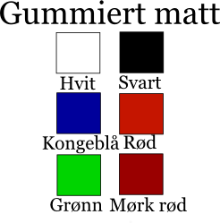 Farger gummiert: Hvit, svart, kongebl, rd, mrk rd og grnn